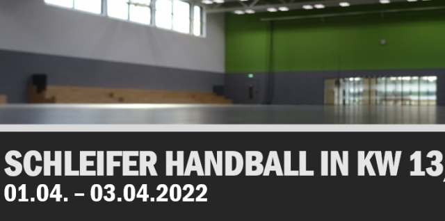 Schleifer Handball in Kalenderwoche 13/2022