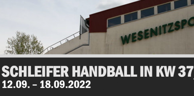 Schleifer Handball in KW 37/2022