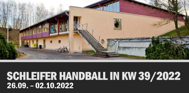 Schleifer Handball in KW 39/2022