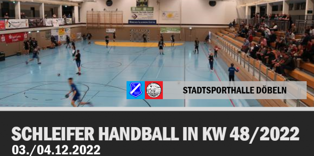 Schleifer Handball in KW 48/2022