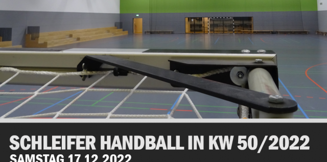 Schleifer Handball in KW 50/2022