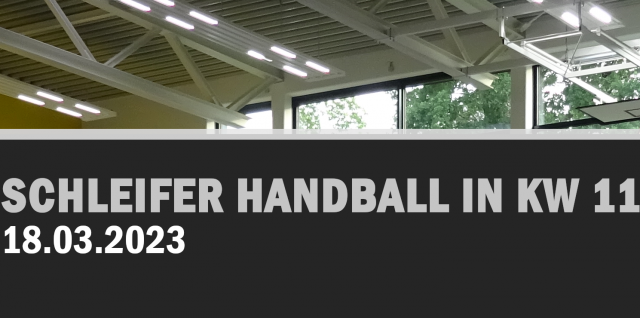 Schleifer Handball in KW 11/2023
