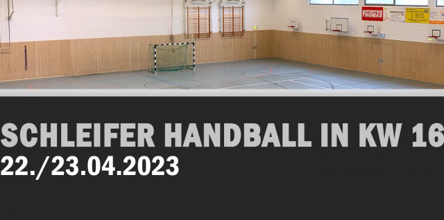 Schleifer Handball in KW 16/2023