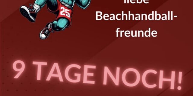 In 9 Tagen geht’s los – Beachhandball 2024